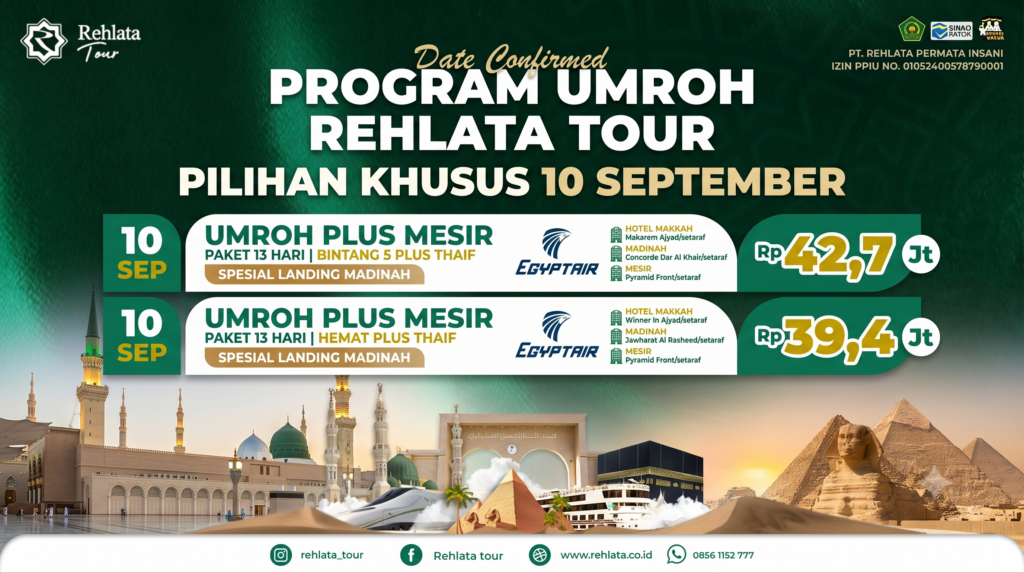 Wujudkan Umroh Impian Plus Jelajah Mesir & Thaif! Keberangkatan Spesial 10 September 2026 Bersama Rehlata Tour