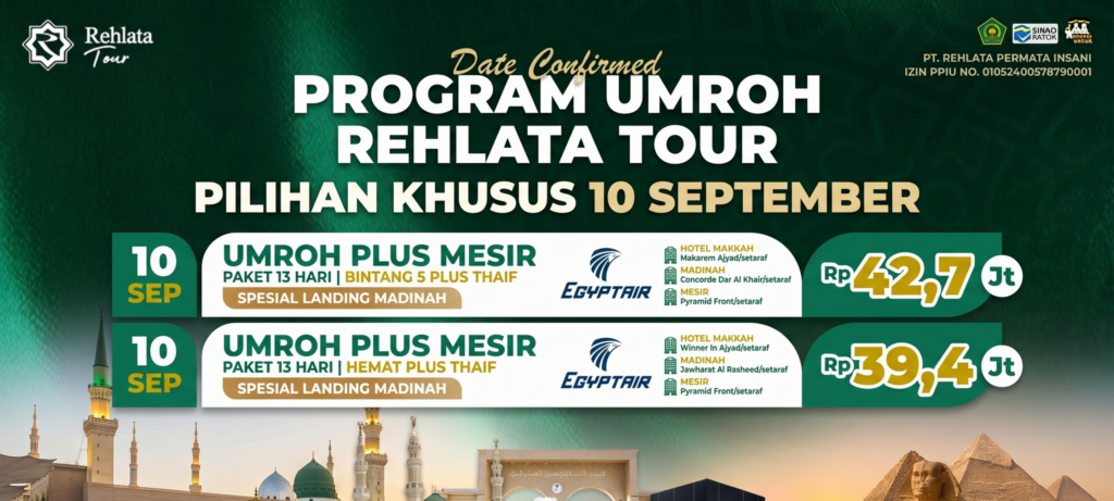 Wujudkan Umroh Impian Plus Jelajah Mesir & Thaif! Keberangkatan Spesial 10 September 2026 Bersama Rehlata Tour